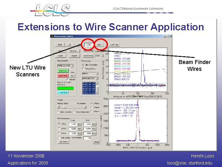 SLAC National Accelerator Laboratory Extensions to Wire Scanner Application New LTU Wire Scanners 11
