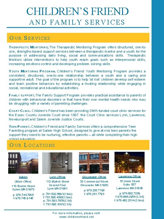 CHILDREN’S FRIEND AND FAMILY SERVICES O UR S ERVICES THERAPEUTIC MENTORING. Therapeutic Mentoring Program