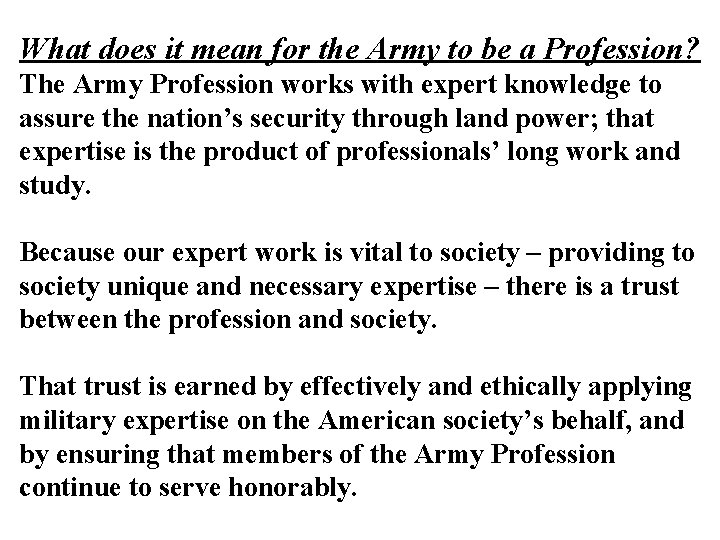What does it mean for the Army to be a Profession? The Army Profession