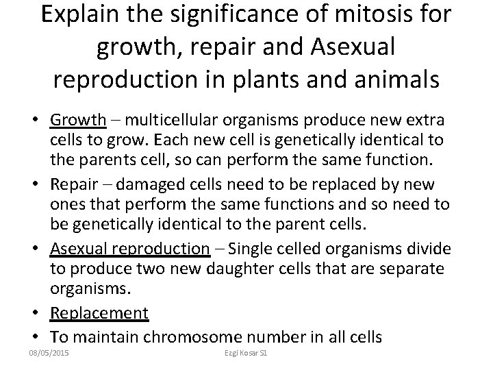 Explain the significance of mitosis for growth, repair and Asexual reproduction in plants and