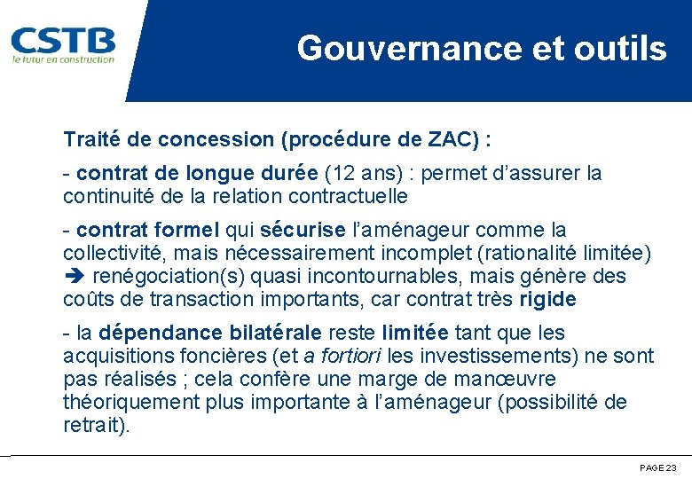 Gouvernance et outils Traité de concession (procédure de ZAC) : - contrat de longue