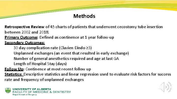 Methods Retrospective Review of 45 charts of patients that underwent cecostomy tube insertion between