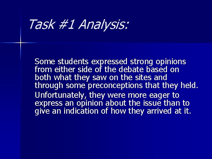 Task #1 Analysis: Some students expressed strong opinions from either side of the debate