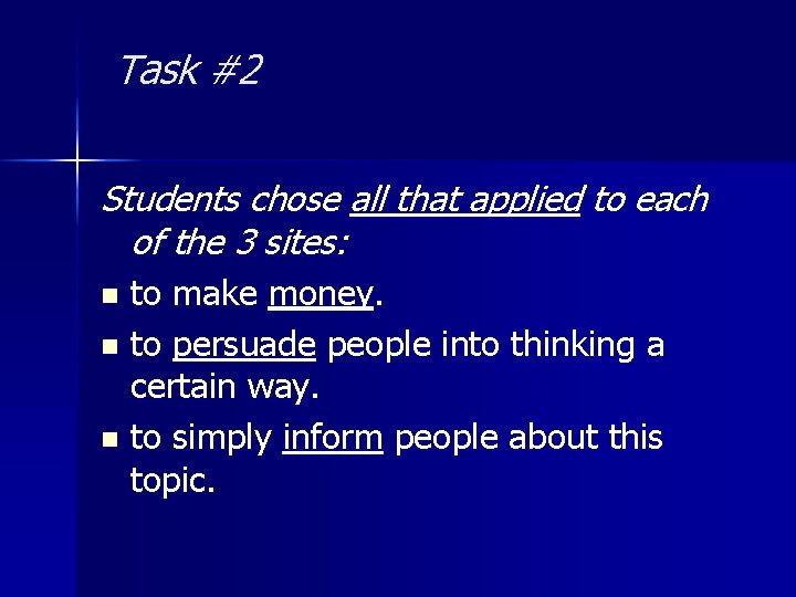 Task #2 Students chose all that applied to each of the 3 sites: to