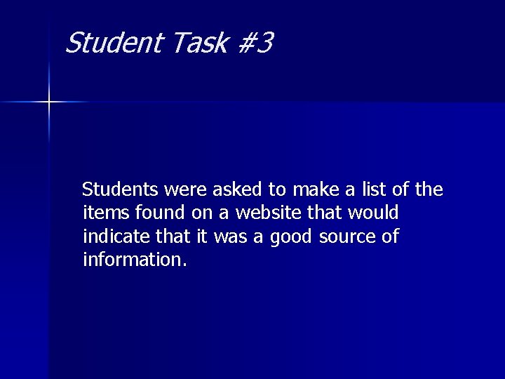 Student Task #3 Students were asked to make a list of the items found