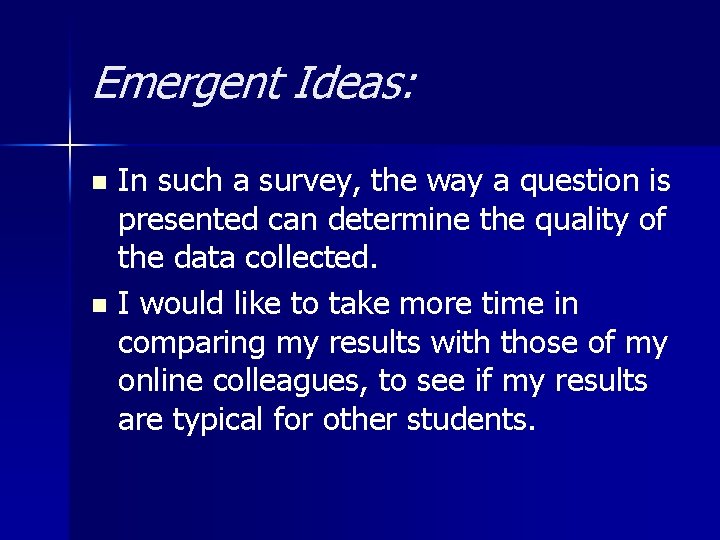 Emergent Ideas: In such a survey, the way a question is presented can determine