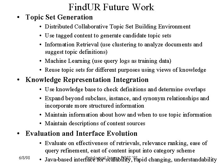 Find. UR Future Work • Topic Set Generation • Distributed Collaborative Topic Set Building