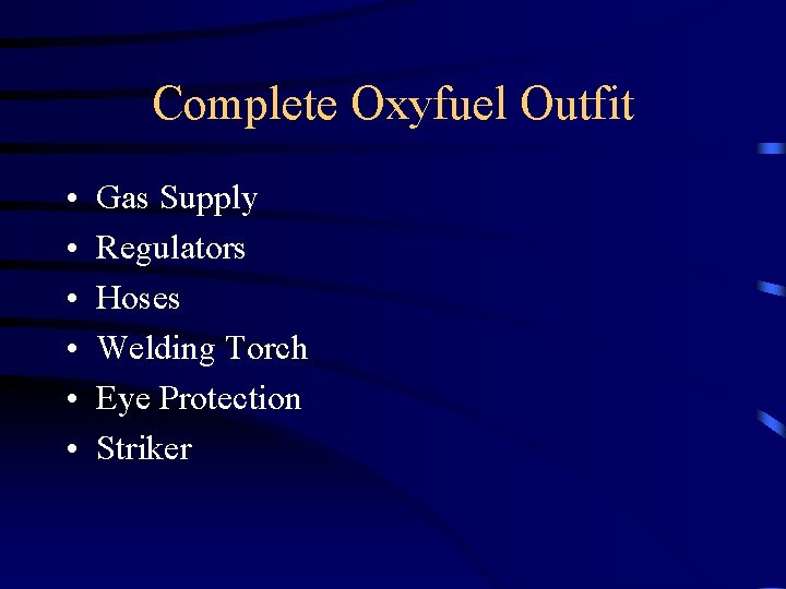 Complete Oxyfuel Outfit • • • Gas Supply Regulators Hoses Welding Torch Eye Protection