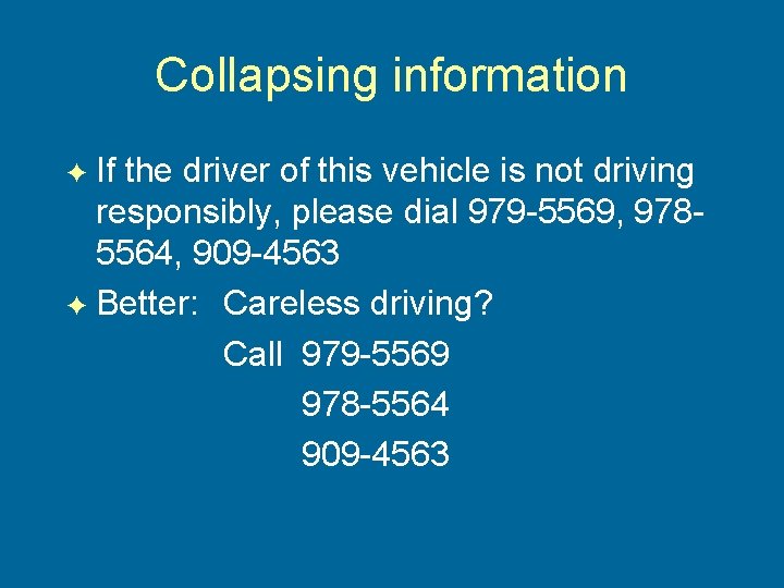 Collapsing information If the driver of this vehicle is not driving responsibly, please dial