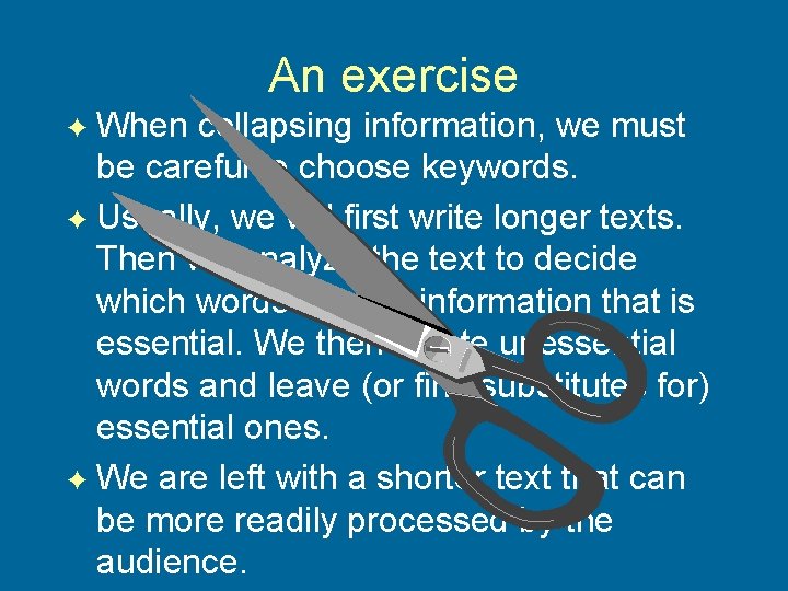 An exercise When collapsing information, we must be careful to choose keywords. F Usually,