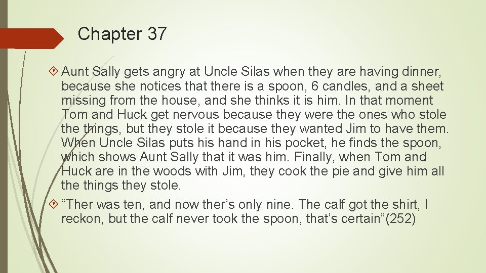 Chapter 37 Aunt Sally gets angry at Uncle Silas when they are having dinner,