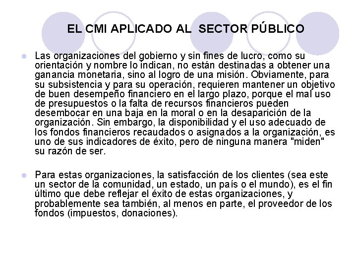 EL CMI APLICADO AL SECTOR PÚBLICO l Las organizaciones del gobierno y sin fines