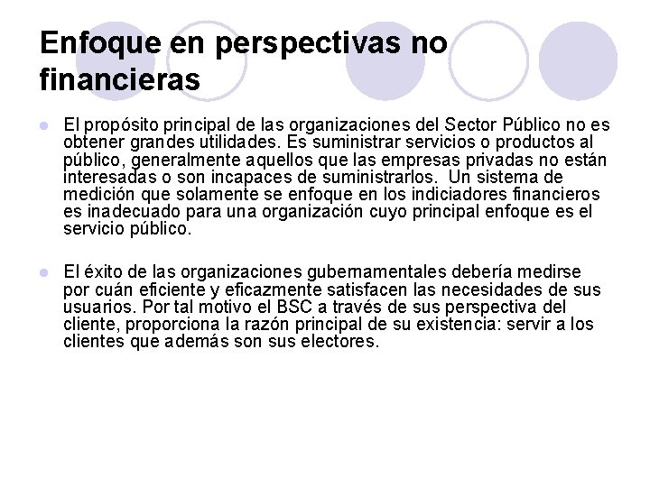 Enfoque en perspectivas no financieras l El propósito principal de las organizaciones del Sector