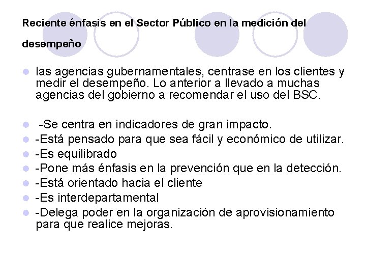 Reciente énfasis en el Sector Público en la medición del desempeño l las agencias