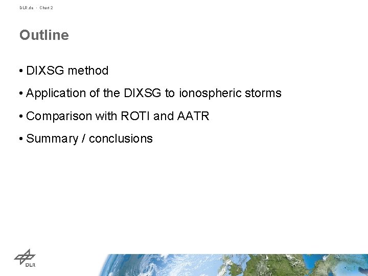 DLR. de • Chart 2 Outline • DIXSG method • Application of the DIXSG