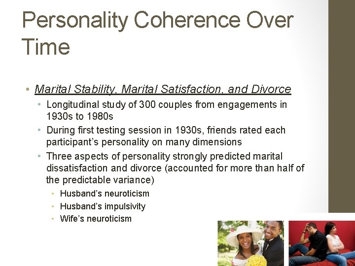 Personality Coherence Over Time • Marital Stability, Marital Satisfaction, and Divorce • Longitudinal study