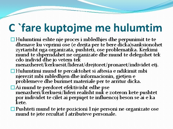 C `fare kuptojme me hulumtim �Hulumtimi eshte nje proces i mbledhjes dhe perpunimit te