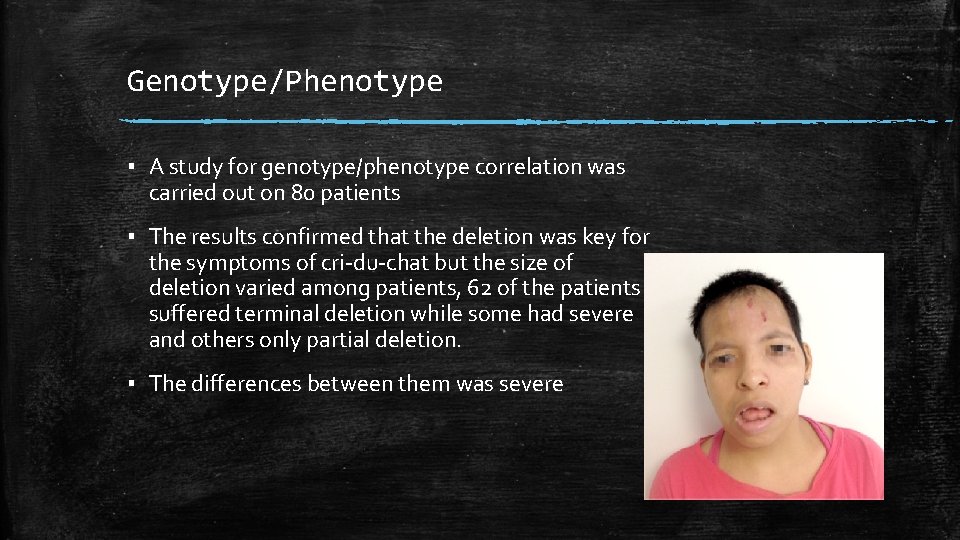 Genotype/Phenotype ▪ A study for genotype/phenotype correlation was carried out on 80 patients ▪