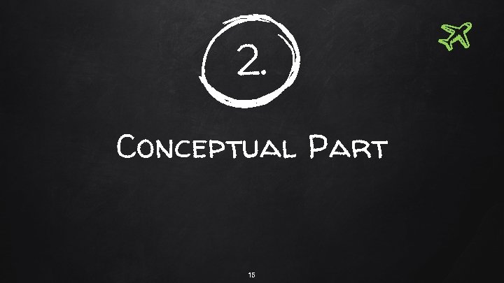 2. Conceptual Part 15 