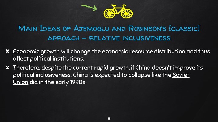 Main Ideas of Ajemoglu and Robinson’s [classic] aproach – relative inclusiveness ✘ Economic growth