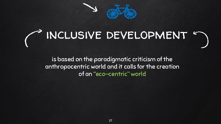 inclusive development is based on the paradigmatic criticism of the anthropocentric world and it