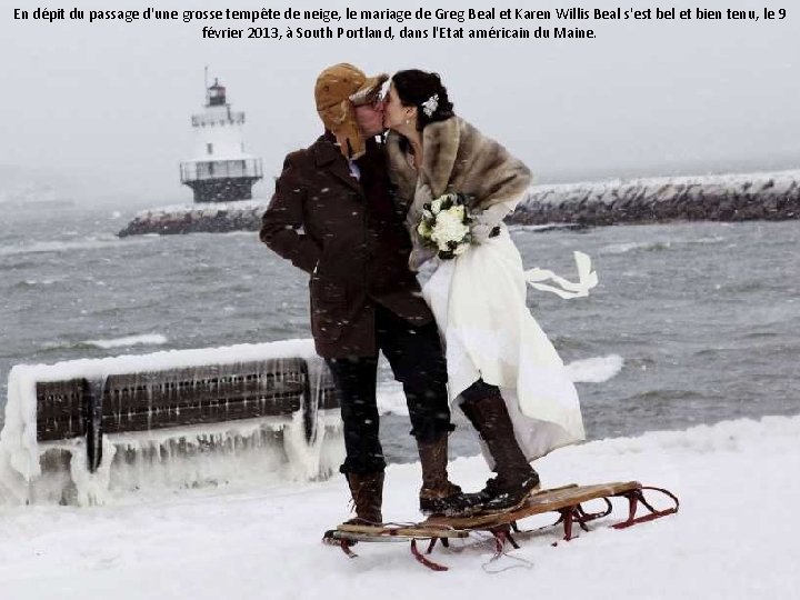 En dépit du passage d'une grosse tempête de neige, le mariage de Greg Beal