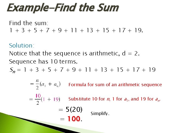 Example-Find the Sum Find the sum: 1 + 3 + 5 + 7 +