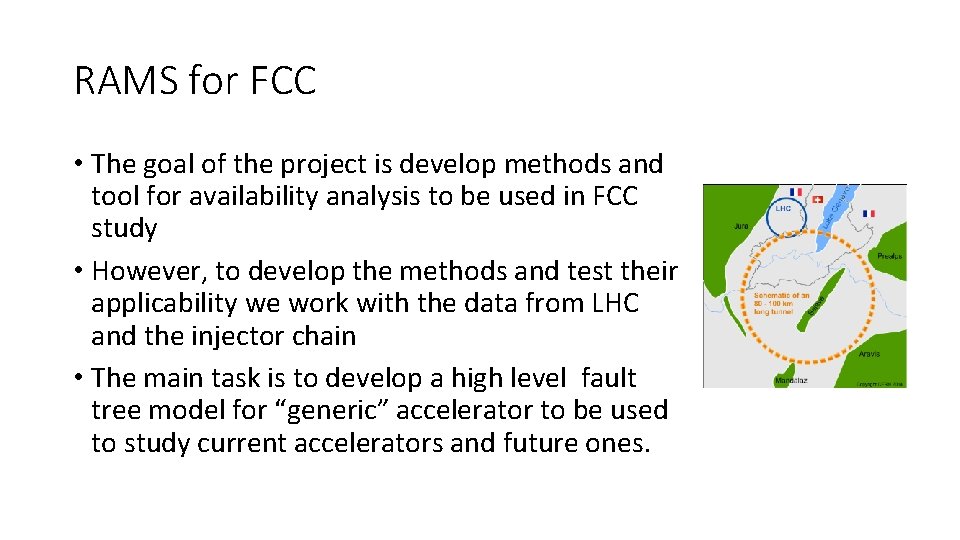 RAMS for FCC • The goal of the project is develop methods and tool