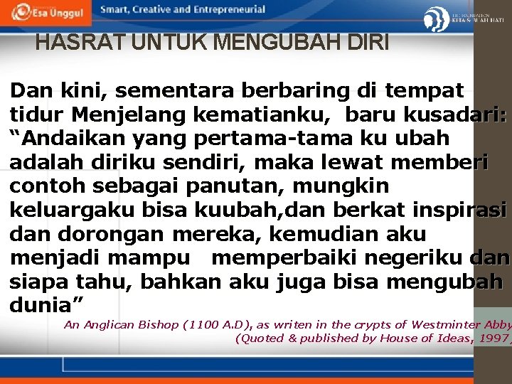 HASRAT UNTUK MENGUBAH DIRI Dan kini, sementara berbaring di tempat tidur Menjelang kematianku, baru