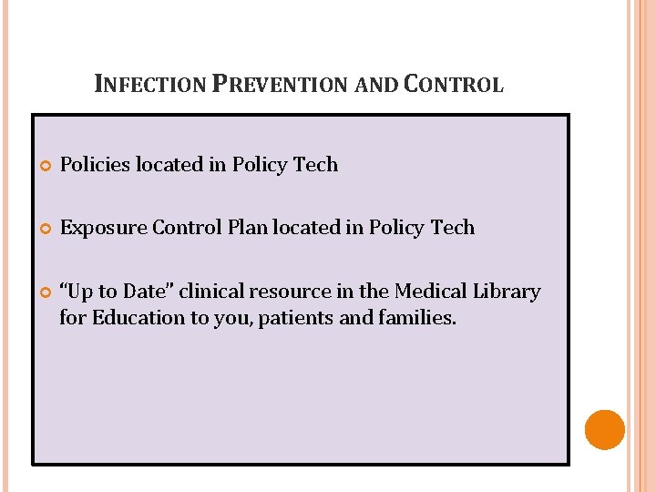 INFECTION PREVENTION AND CONTROL Policies located in Policy Tech Exposure Control Plan located in