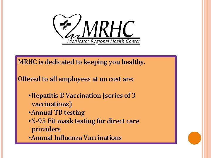 MRHC is dedicated to keeping you healthy. Offered to all employees at no cost