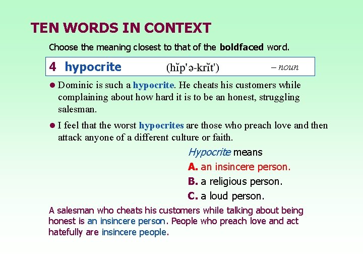 TEN WORDS IN CONTEXT Choose the meaning closest to that of the boldfaced word.