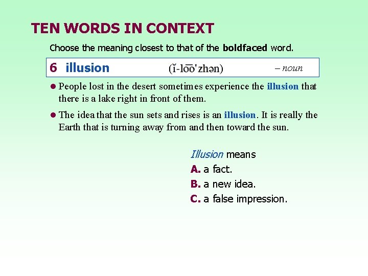 TEN WORDS IN CONTEXT Choose the meaning closest to that of the boldfaced word.