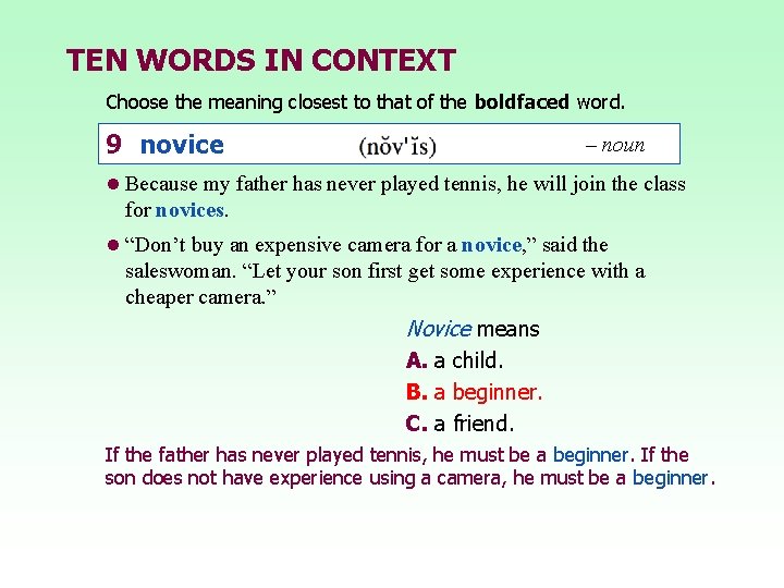 TEN WORDS IN CONTEXT Choose the meaning closest to that of the boldfaced word.