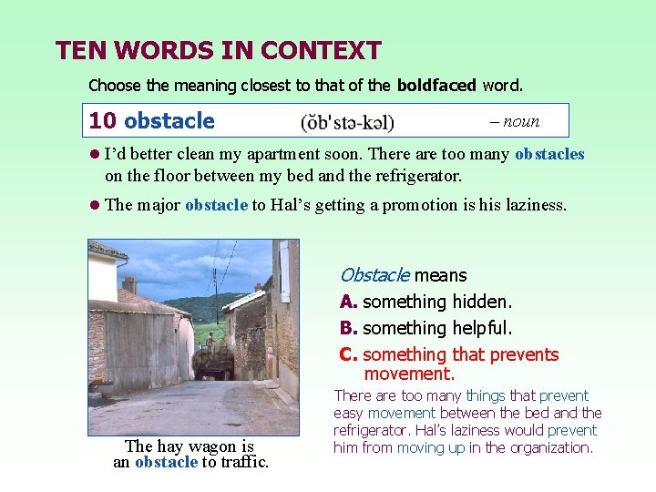 TEN WORDS IN CONTEXT Choose the meaning closest to that of the boldfaced word.