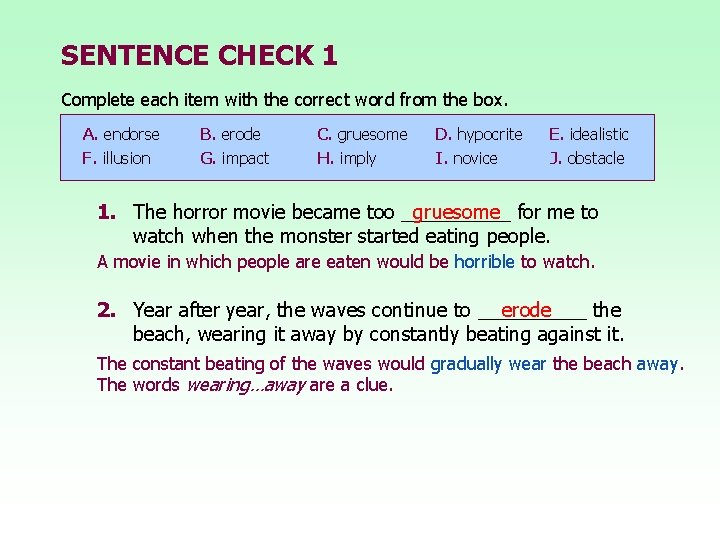 SENTENCE CHECK 1 Complete each item with the correct word from the box. A.