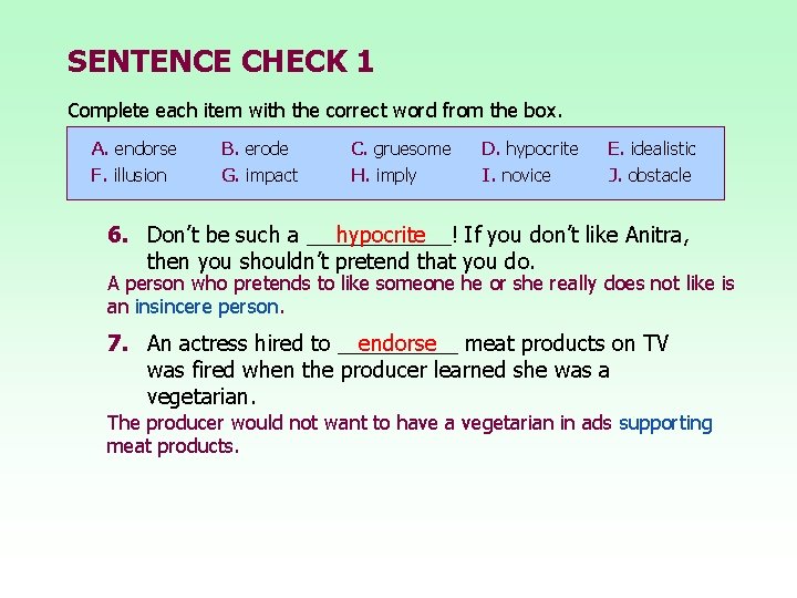 SENTENCE CHECK 1 Complete each item with the correct word from the box. A.