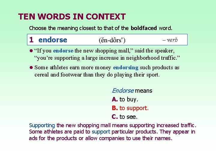 TEN WORDS IN CONTEXT Choose the meaning closest to that of the boldfaced word.