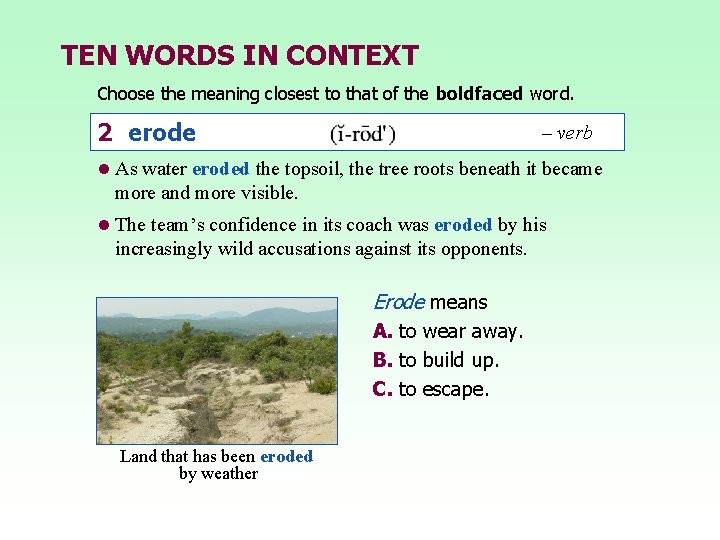 TEN WORDS IN CONTEXT Choose the meaning closest to that of the boldfaced word.