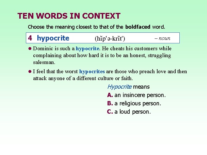 TEN WORDS IN CONTEXT Choose the meaning closest to that of the boldfaced word.