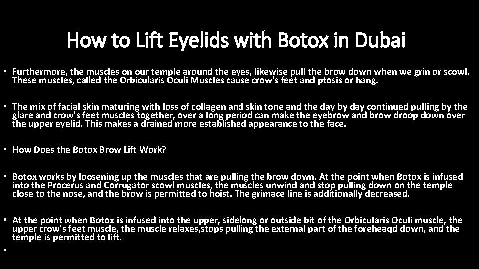 How to Lift Eyelids with Botox in Dubai • Furthermore, the muscles on our