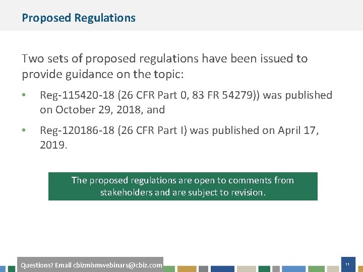 Proposed Regulations Two sets of proposed regulations have been issued to provide guidance on