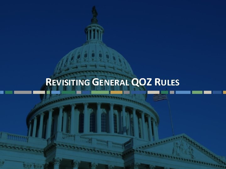 REVISITING GENERAL QOZ RULES Questions? Email cbizmhmwebinars@cbiz. com 12 