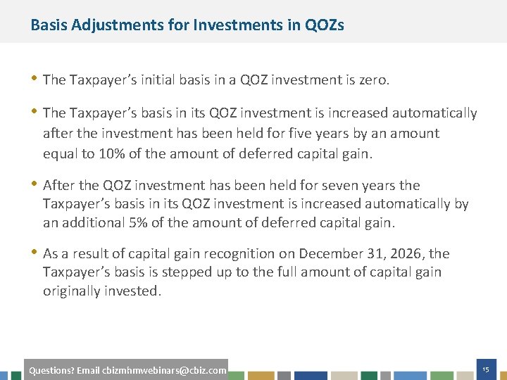 Basis Adjustments for Investments in QOZs • The Taxpayer’s initial basis in a QOZ