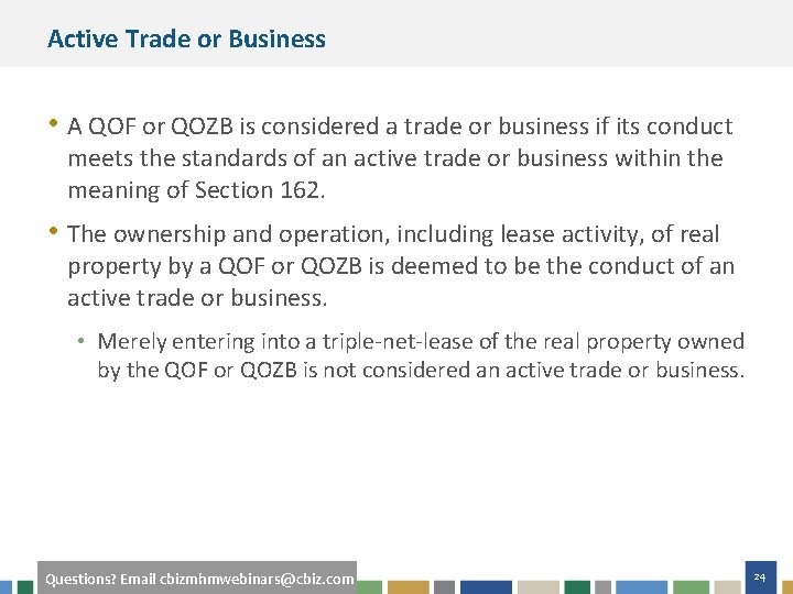 Active Trade or Business • A QOF or QOZB is considered a trade or