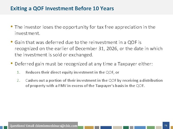 Exiting a QOF Investment Before 10 Years • The investor loses the opportunity for