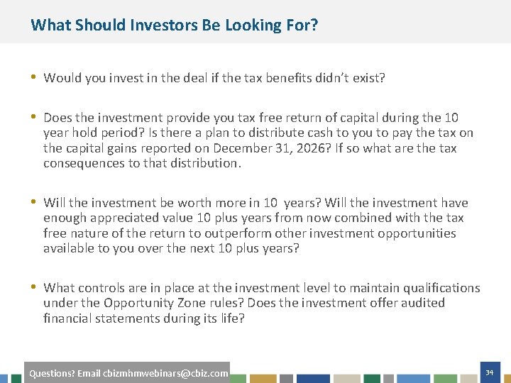 What Should Investors Be Looking For? • Would you invest in the deal if
