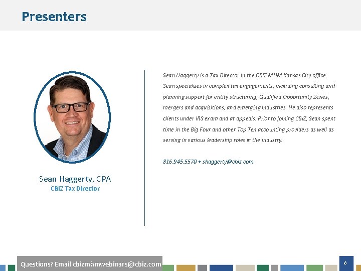 Presenters Sean Haggerty is a Tax Director in the CBIZ MHM Kansas City office.