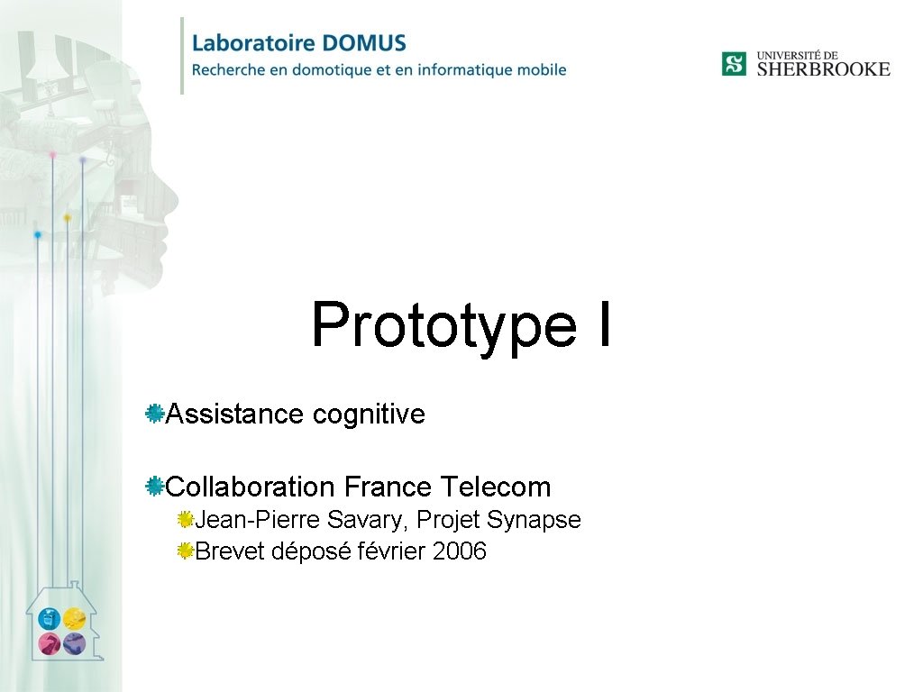 Prototype I Assistance cognitive Collaboration France Telecom Jean-Pierre Savary, Projet Synapse Brevet déposé février