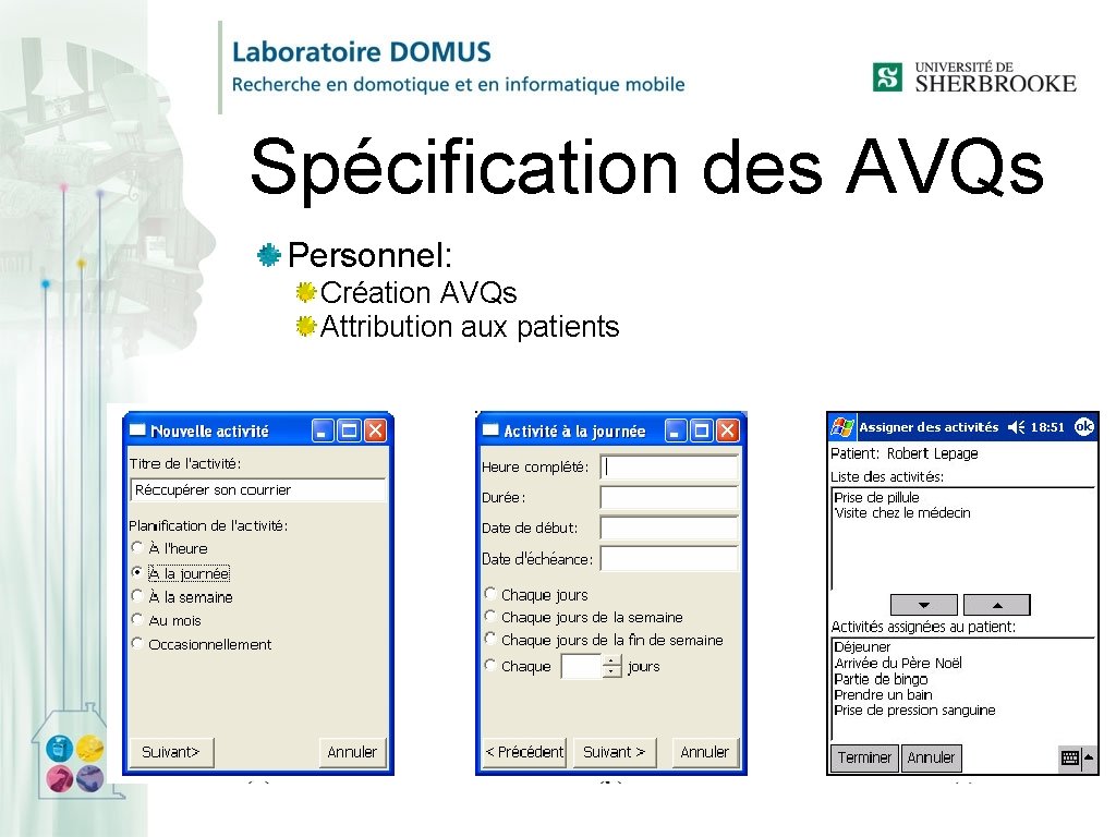 Spécification des AVQs Personnel: Création AVQs Attribution aux patients 